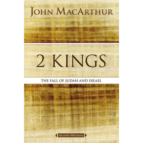 2 Kings: The Fall of Judah and Israel - Paperback