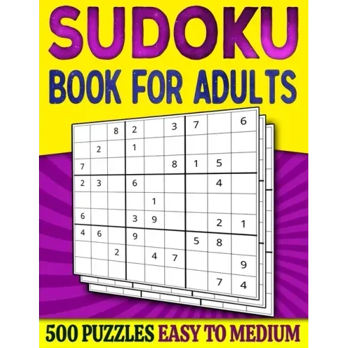 Sudoku Book for Adults Easy to Medium: 500 Sudoku Puzzles for Adults - 250 Easy & 250 Intermediate Level With Answers - Paperback
