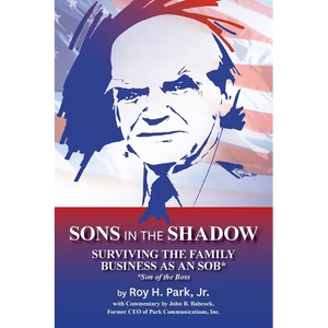 Sons in the Shadow: Surviving The Family Business As An SOB* (Son Of The Boss) - Paperback