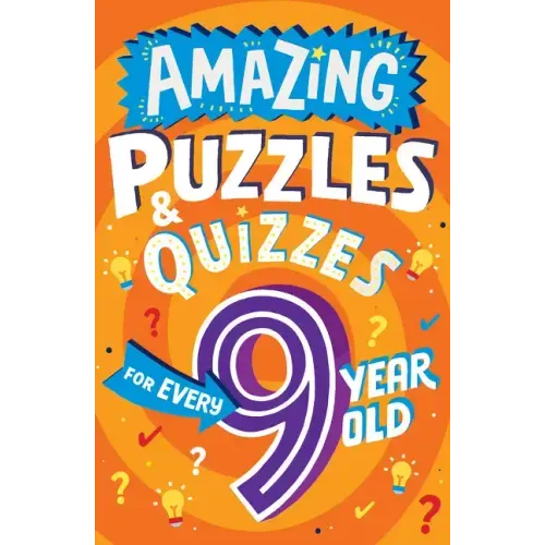 Amazing Puzzles and Quizzes for Every 9 Year Old - Paperback