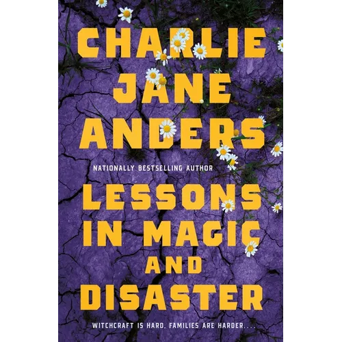 Lessons in Magic and Disaster - Hardcover