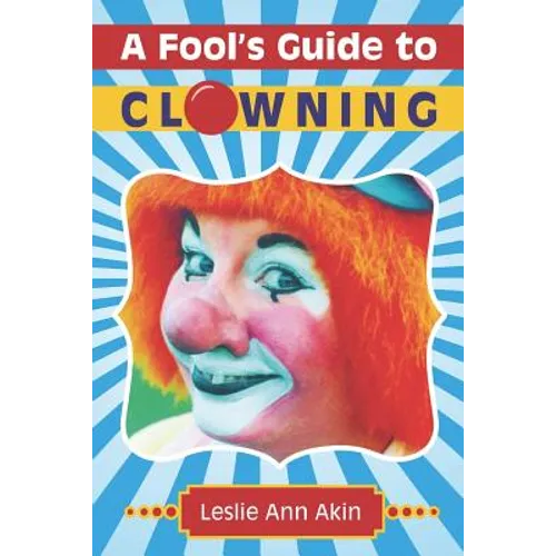 A Fool's Guide to Clowning