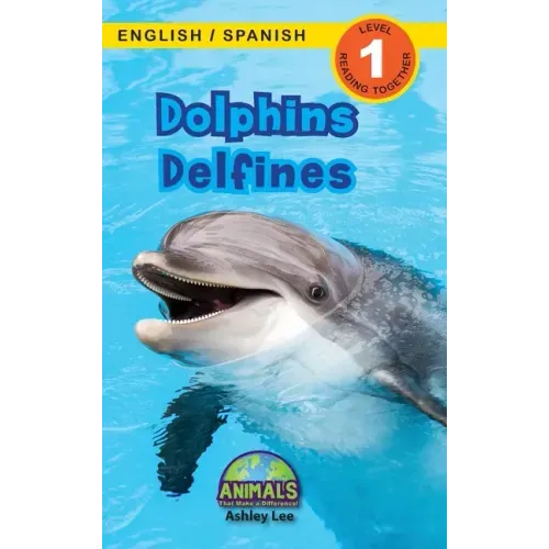 Dolphins / Delfines: Bilingual (English / Spanish) (Inglés / Español) Animals That Make a Difference! (Engaging Readers, Level 1) - Hardcover