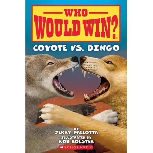 Who Would Win?: Coyote vs. Dingo - Paperback