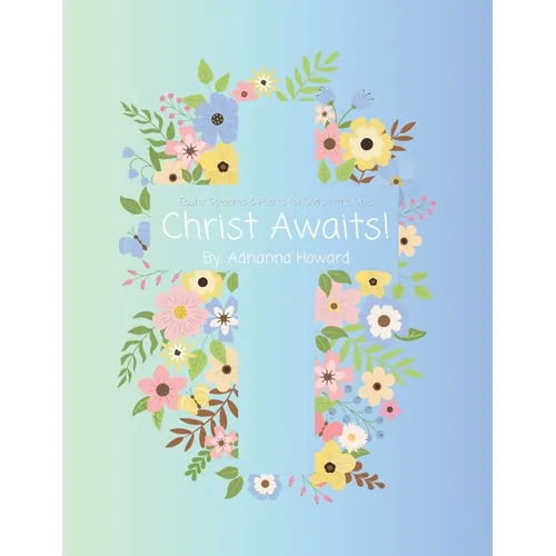Christ Awaits!: Easter Speeches and Poems for God's Little Ones - Paperback