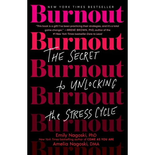 Burnout: The Secret to Unlocking the Stress Cycle - Paperback