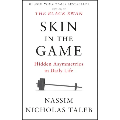 Skin in the Game: Hidden Asymmetries in Daily Life - Paperback