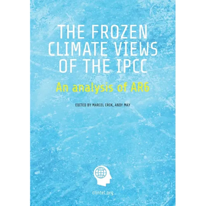 The Frozen Climate Views of the IPCC: An Analysis of AR6 - Paperback