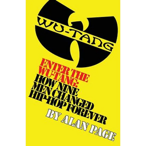 Enter The Wu-Tang: How Nine Men Changed Hip-Hop Forever: How Nine Men Changed Hip-Hop Forever - Paperback