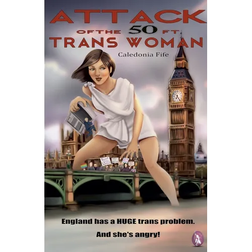 Attack of the 50 ft Trans Woman - Paperback