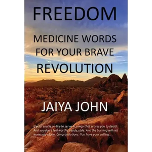 Freedom: Medicine Words for Your Brave Revolution - Hardcover
