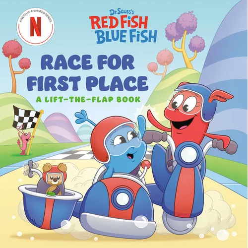 Race for First Place: A Lift-The-Flap Book (Dr. Seuss's Red Fish, Blue Fish) - Board Book