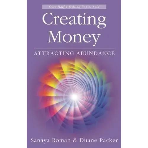 Creating Money: Attracting Abundance - Paperback