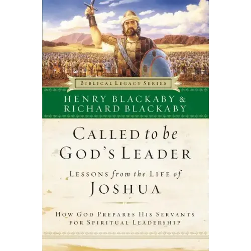 Called to Be God's Leader: How God Prepares His Servants for Spiritual Leadership - Paperback