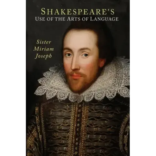 Shakespeare's Use of the Arts of Language - Paperback
