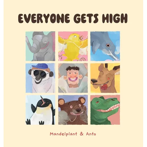 Everyone Gets High - Hardcover