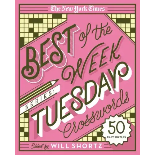 The New York Times Best of the Week Series: Tuesday Crosswords: 50 Easy Puzzles - Spiral