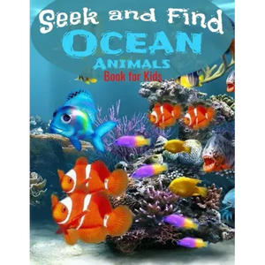Seek and Find - Ocean Animals Book for Kids: Look and Find Books For Kids Ages 2-5 year old Under The Sea Activity Book For Childrens - Paperback