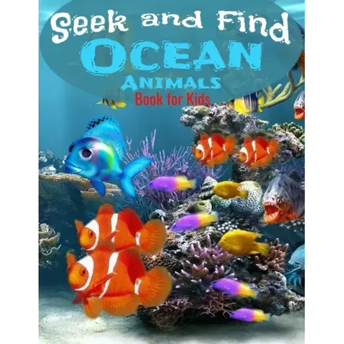 Seek and Find - Ocean Animals Book for Kids: Look and Find Books For Kids Ages 2-5 year old Under The Sea Activity Book For Childrens - Paperback