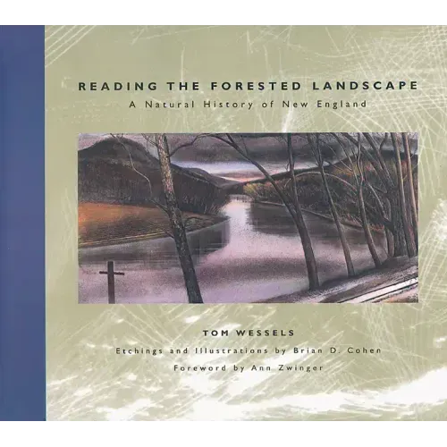 Reading the Forested Landscape: A Natural History of New England - Paperback