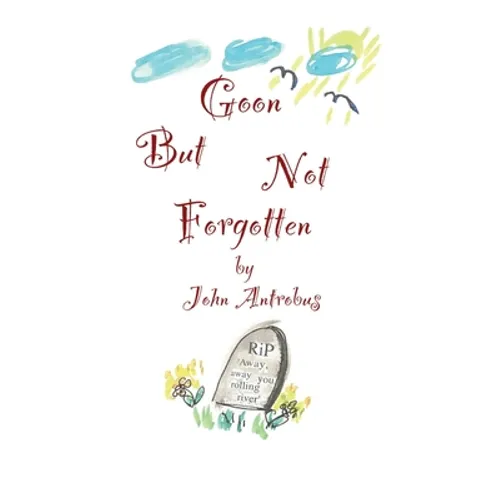Goon But Not Forgotten - Paperback