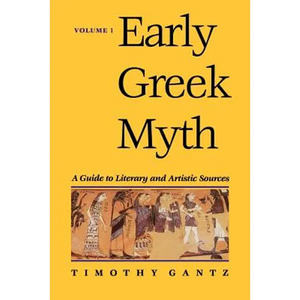 Early Greek Myth: A Guide to Literary and Artistic Sources - Paperback