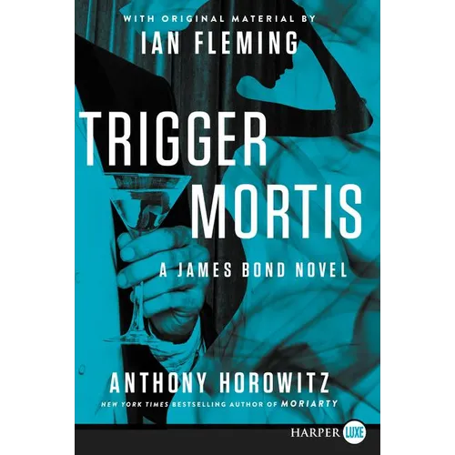 Trigger Mortis: With Original Material by Ian Fleming - Paperback