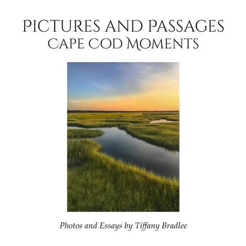 Pictures and Passages: Cape Cod Moments - Hardcover
