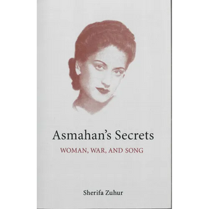 Asmahan's Secrets: Woman, War, and Song - Paperback