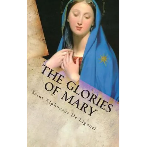 The Glories of Mary - Paperback