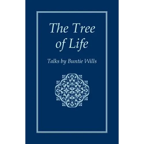 The Tree of Life: Talks by Buntie Wills - Paperback