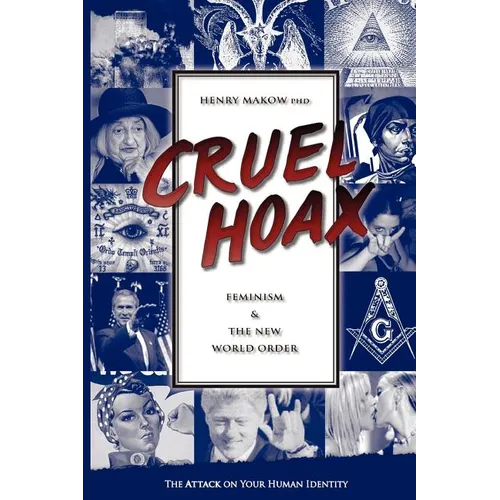 Cruel Hoax: Feminism & the New World Order - Paperback