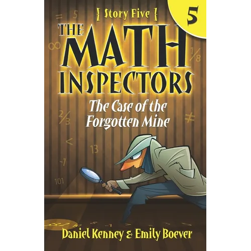 The Math Inspectors 5: The Case of the Forgotten Mine - Paperback