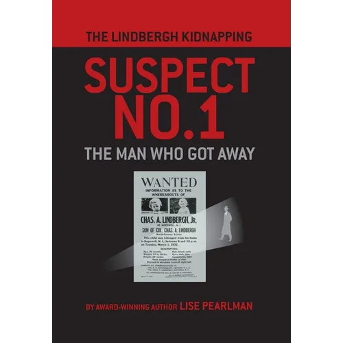 The Lindbergh Kidnapping Suspect No. 1: The Man Who Got Away - Hardcover