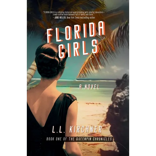 Florida Girls, A Novel: Book One of The Queenpin Chronicles - Paperback
