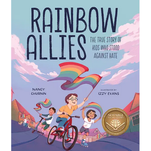 Rainbow Allies: The True Story of Kids Who Stood Against Hate - Hardcover