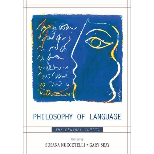 Philosophy of Language: The Central Topics - Paperback