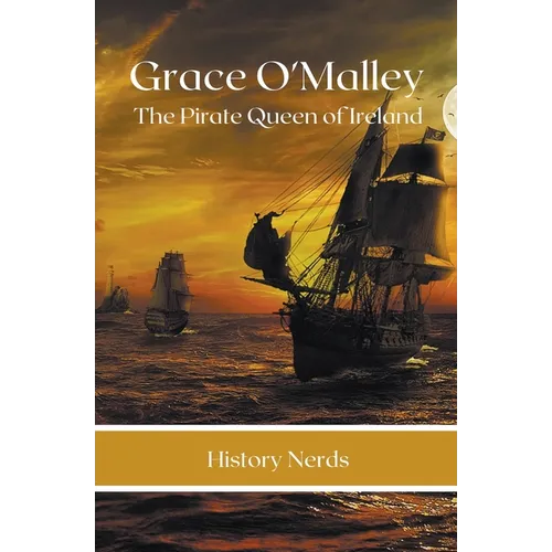Grace O'Malley: The Pirate Queen of Ireland - Paperback
