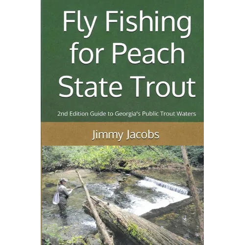 Fly Fishing for Peach State Trout - Paperback