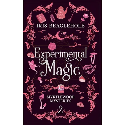 Experimental Magic: Myrtlewood Mysteries book two (special hardback edition) - Hardcover