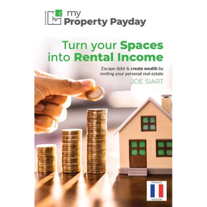 My Property Payday: Turn Your Spaces into Rental Income, France edition - Paperback