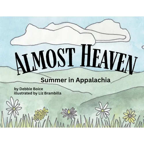 Almost Heaven: Summer in Appalachia - Paperback