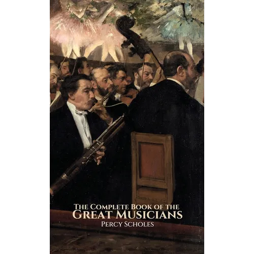 The Complete Book of the Great Musicians - Hardcover