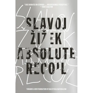 Absolute Recoil: Towards a New Foundation of Dialectical Materialism - Paperback