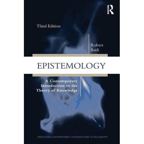 Epistemology: A Contemporary Introduction to the Theory of Knowledge - Paperback