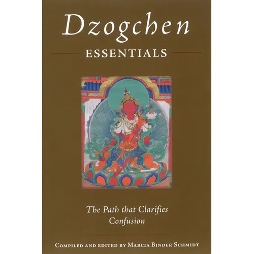 Dzogchen Essentials: The Path That Clarifies Confusion - Paperback