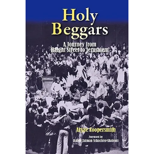 Holy Beggars: A Journey from Haight Street to Jerusalem - Paperback