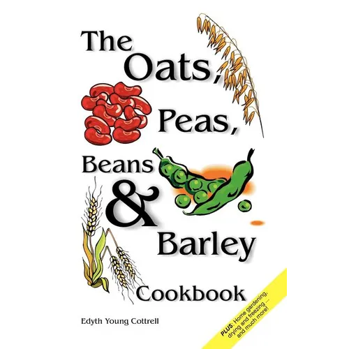 Oats, Peas, Beans & Barley Cookbook - Paperback