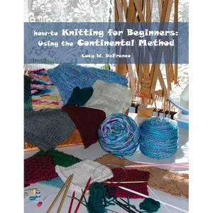 how-to Knitting for Beginners: Using the Continental Method - Paperback