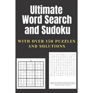Ultimate Word Search and Sudoku: A Puzzle Book Featuring Sudoku and Word Search - Paperback